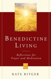 bokomslag Benedictine Living