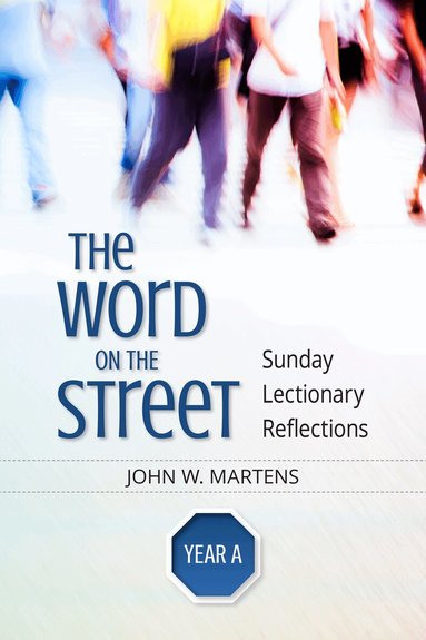 John W. Martens - Word on the Street, Year A, Häftad