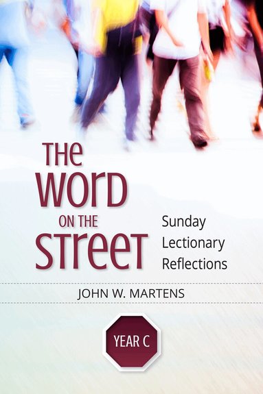 John W. Martens - Word on the Street, Year C, Häftad