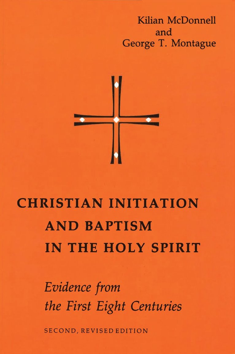 Christian Initiation and Baptism in the Holy Spirit 1