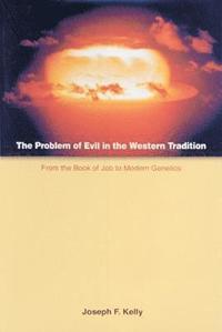 bokomslag The Problem of Evil in the Western Tradition