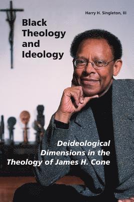 bokomslag Black Theology and Ideology