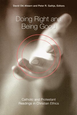 Doing Right and Being Good 1