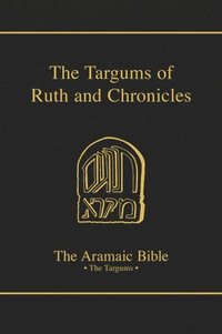 bokomslag The Targums of Ruth and Chronicles