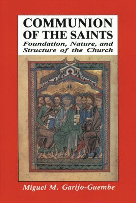 Miguel M. Garijo-Guembe - Communion of the Saints, Häftad