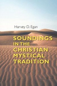 bokomslag Soundings in the Christian Mystical Tradition