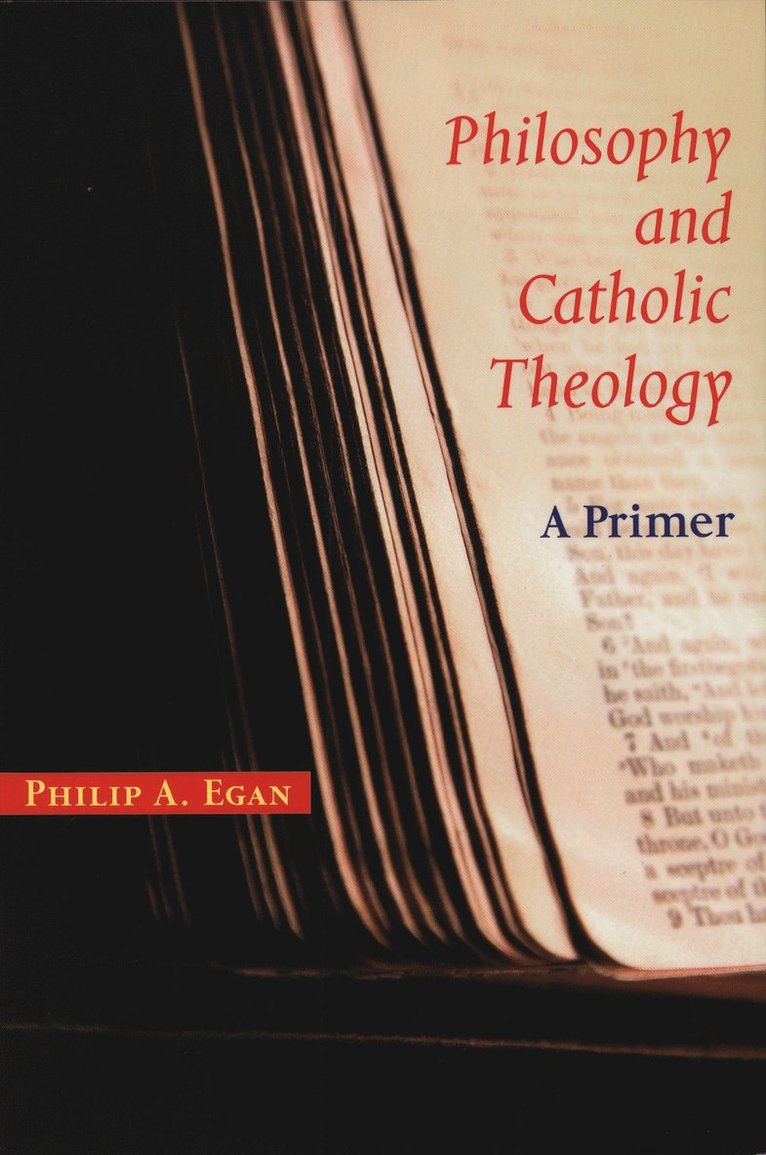 Philip A. Egan, Philip A Egan - Philosophy and Catholic Theology, Häftad