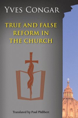 bokomslag True and False Reform in the Church