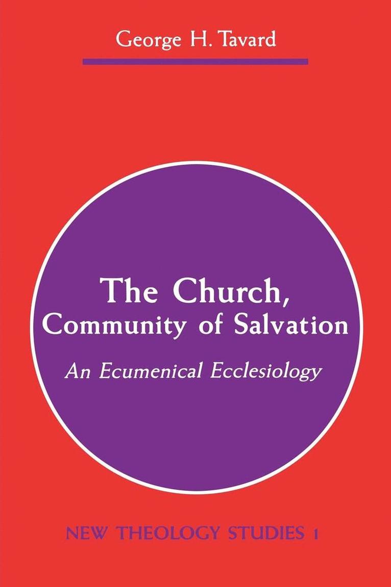 George H. Tavard - The Church, Community of Salvation, Häftad