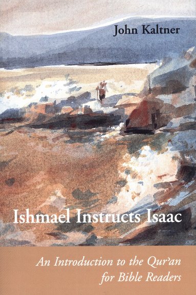 John Kaltner - Ishmael Instructs Isaac, Häftad