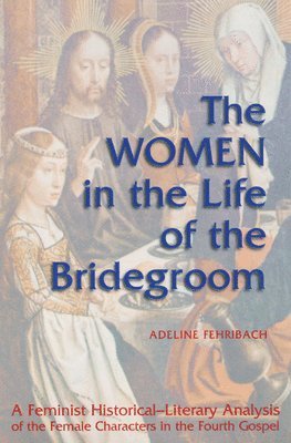 bokomslag The Women the in Life of the Bridegroom