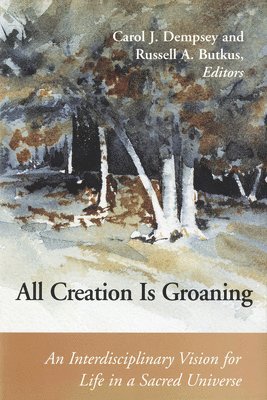 All Creation is Groaning 1