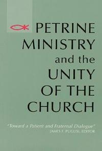 bokomslag Petrine Ministry and the Unity of the Church