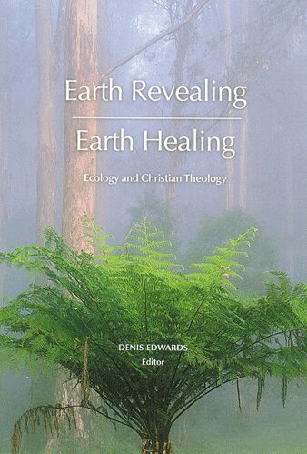 Denis Edwards - Earth Revealing; Earth Healing, Häftad