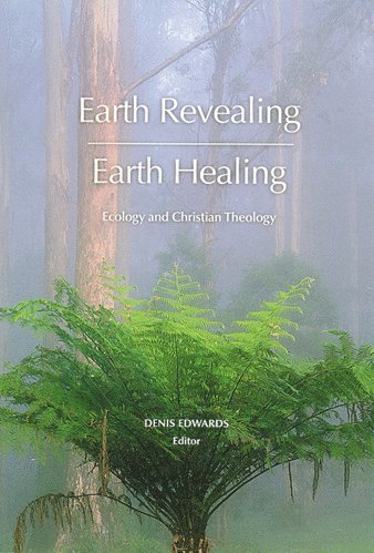 Earth Revealing; Earth Healing 1