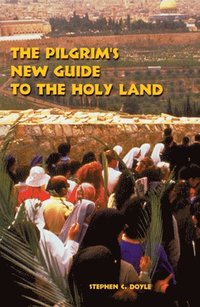 bokomslag Pilgrim?s New Guide to the Holy Land