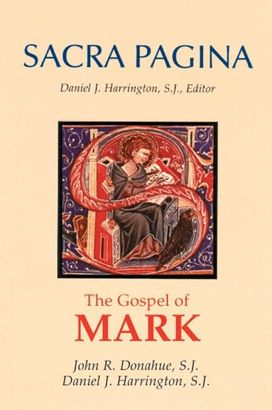 John R. Donahue SJ, Daniel J. Harrington SJ - Sacra Pagina: The Gospel of Mark, Häftad
