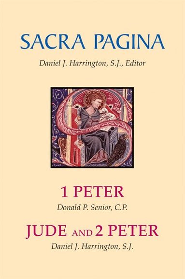 Donald P. Senior CP, Daniel J. Harrington SJ - Sacra Pagina: 1 Peter, Jude and 2 Peter, Häftad