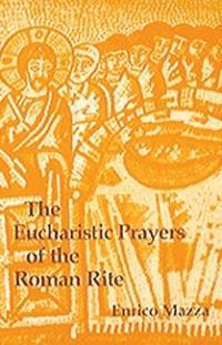 bokomslag The Eucharistic Prayers of the Roman Rite