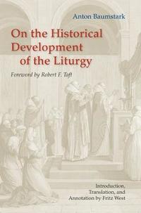 bokomslag On the Historical Development of the Liturgy
