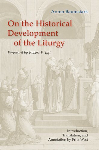 Anton Baumstark - On the Historical Development of the Liturgy, Häftad