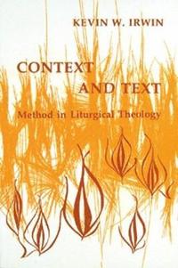 bokomslag Context & Text: Method in Liturgical Theology