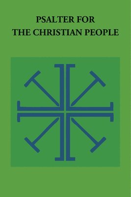 Episcopal Church, Gordon Lathrop, Gail Ramshaw, Gordon W. Lathrop - Psalter for the Christian People, Häftad