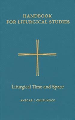 Handbook for Liturgical Studies, Volume V 1