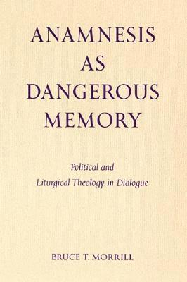 bokomslag Anamnesis as Dangerous Memory