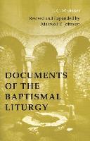 E. C. Whitaker, Maxwell E. Johnson - Documents of the Baptismal Liturgy, Häftad