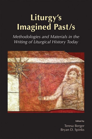 bokomslag Liturgy?s Imagined Past/s