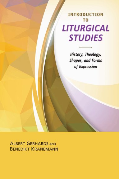 Albert Gerhards, Benedikt Kranemann - Introduction to the Study of Liturgy, Häftad