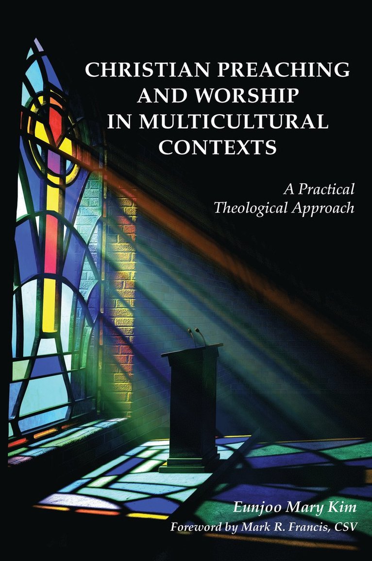 Eunjoo Mary Kim - Christian Preaching and Worship in Multicultural Contexts, Häftad