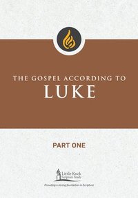 bokomslag The Gospel According to Luke, Part One