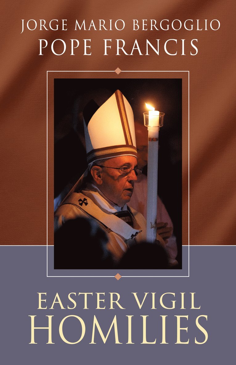 Pope Francis - Easter Vigil Homilies, Häftad