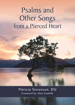 Psalms and Other Songs from a Pierced Heart 1