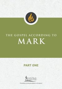 bokomslag The Gospel According to Mark, Part One