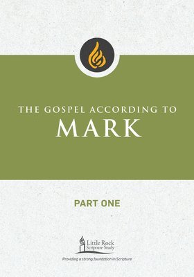 The Gospel According to Mark, Part One 1