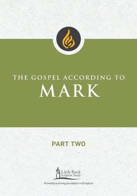 The Gospel According to Mark, Part Two 1