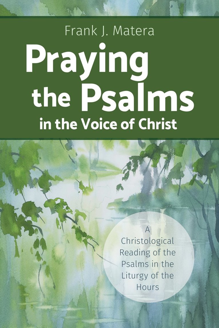 Frank J. Matera, Frank J, Matera, Frank J Matera - Praying the Psalms in the Voice of Christ, Häftad