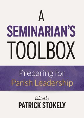 A Seminarians Toolbox 1