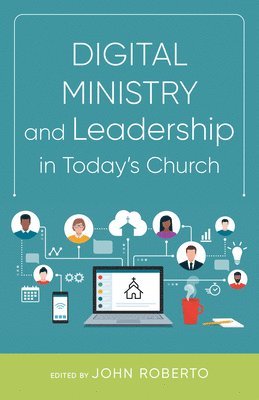 bokomslag Digital Ministry and Leadership in Todays Church