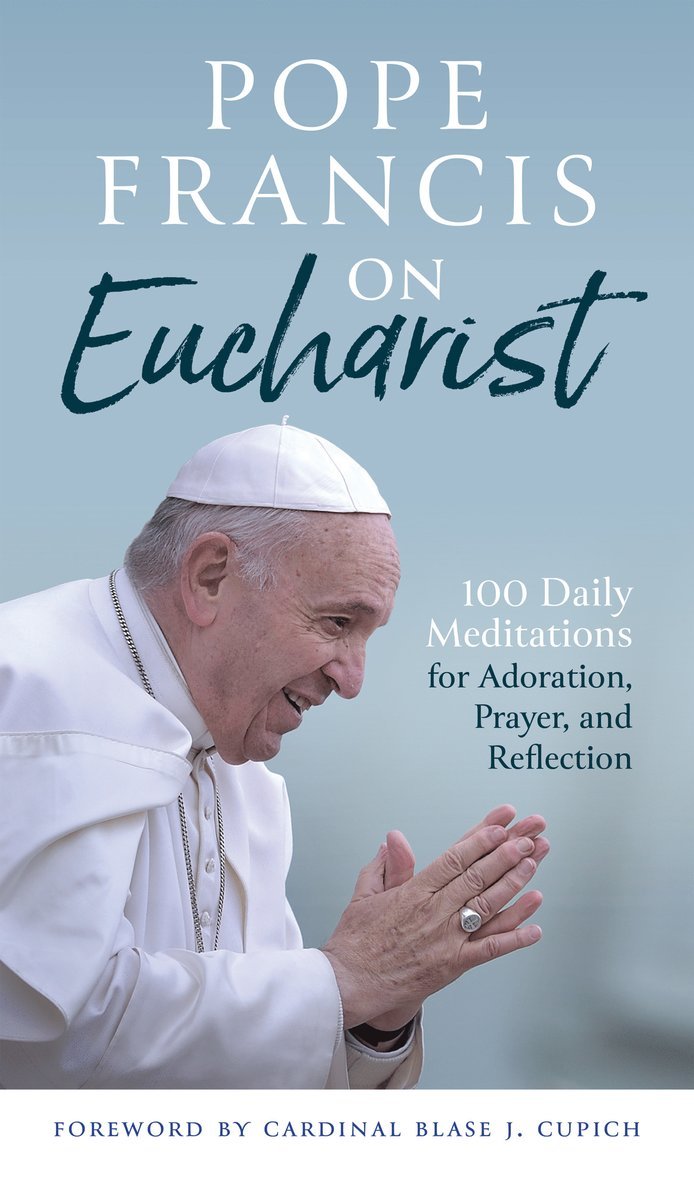 Pope Francis on Eucharist 1