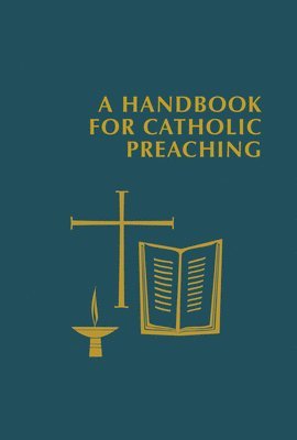 Edward Foley Capuchin, Edward Foley, Edward, Foley - Handbook for Catholic Preaching, Häftad