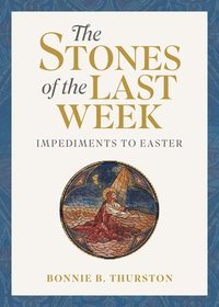 bokomslag The Stones of the Last Week: Impediments to Easter