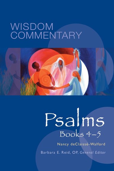 Nancy L. deClaissé-Walford, Barbara E. Reid OP - Psalms, Books 4–5, Inbunden