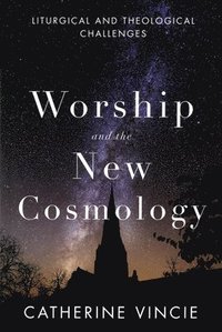 bokomslag Worship and the New Cosmology
