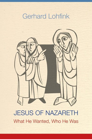 Gerhard Lohfink - Jesus of Nazareth, Häftad