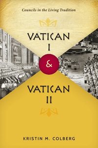 bokomslag Vatican I and Vatican II