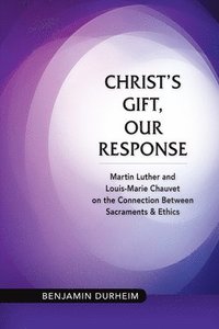 bokomslag Christ's Gift, Our Response